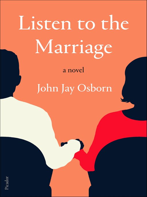 Title details for Listen to the Marriage by John Jay Osborn - Available